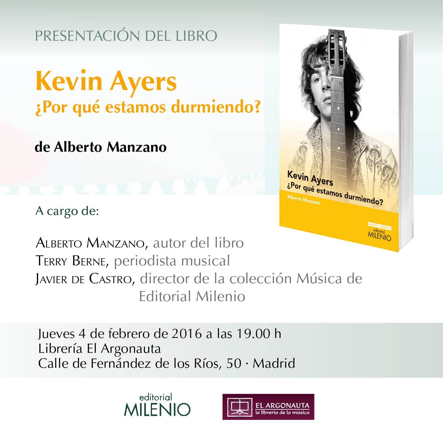 Presentación del libro "Kevin Ayers ¿Por qué estamos durmiendo?", de Alberto Manzano