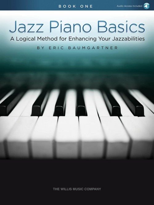 Jazz Piano Basics, Book 1: A Logical Method for Enhancing Your Jazzabilities