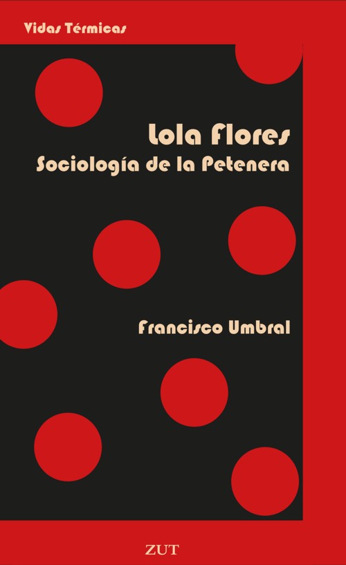 Lola Flores. Sociología de La Petenera. 9788412492729