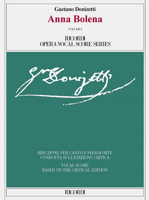 Anna Bolena Volume I & II: Edizione critica di Paolo Fabbri, riduzione per canto e pianoforte. 9788875929787