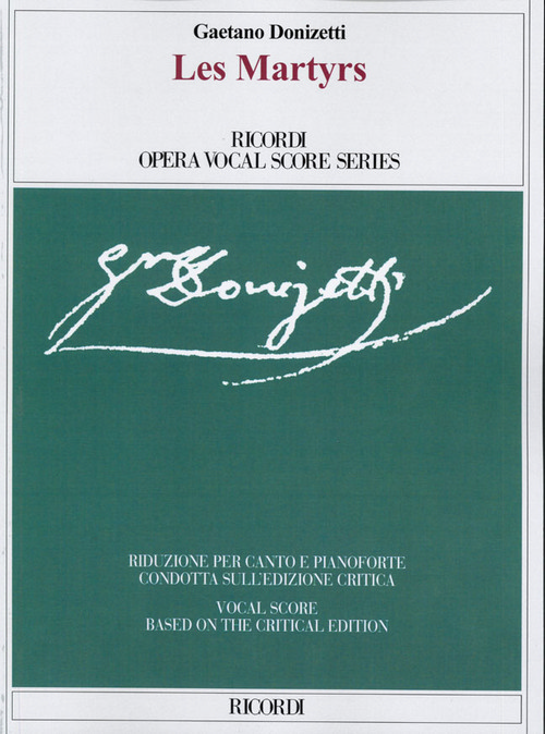 Les Martyrs: Edizione critica di F. Willson, riduzione per canto e pianoforte (testo cantato in francese)