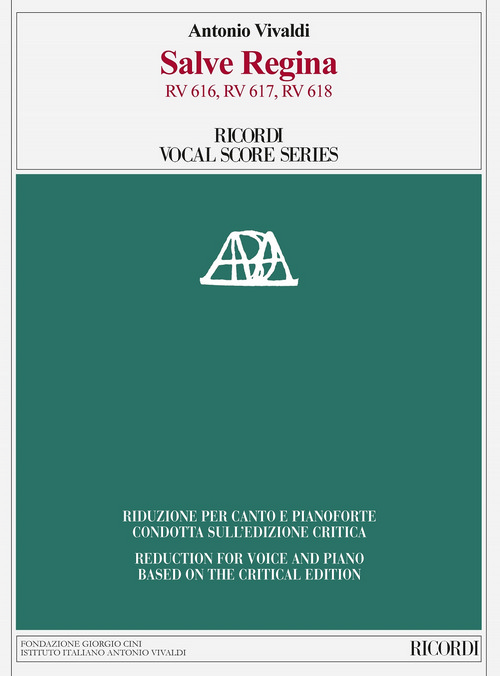Salve Regina RV 616, RV 617, RV 618: Edizione critica di M. Talbot, riduzione per canto e pianoforte di A. Frigé