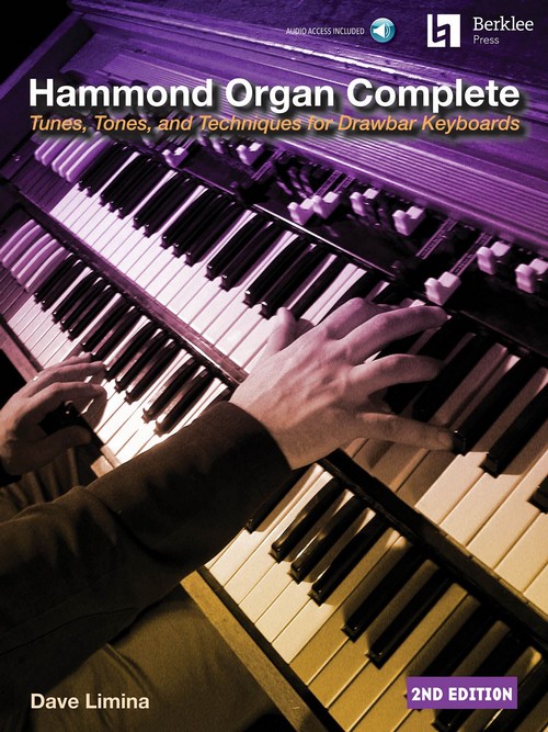 Hammond Organ Complete, 2nd Edition: Tunes, Tones, and Techniques for Drawbar Keyboards