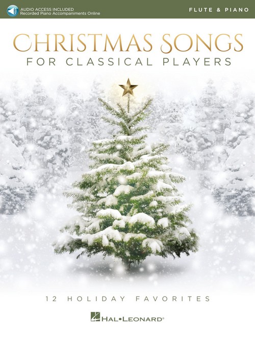 Christmas Songs for Classical Players: 12 Holiday Favorites, Flute and Piano