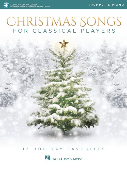 Christmas Songs for Classical Players: 12 Holiday Favorites, Trumpet and Piano
