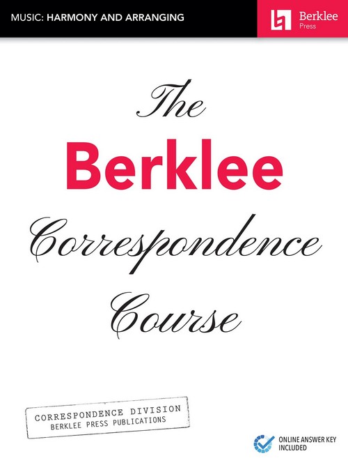 The Berklee Correspondence Course: Music: Harmony and Arranging. 9781540002891