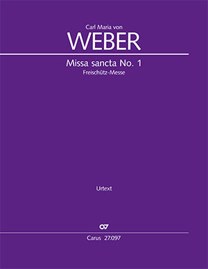 Missa sancta No. 1 E-flat major: Freischütz-Messe, WeV A.2 (Urtext), for Soloists, SATB and Chamber Orchestra, Vocal Score