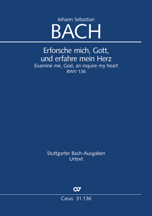 Erforsche mich Gott und erfahre mein Herz BWV 136, Soloists, Mixed Choir and Orchestra, Score