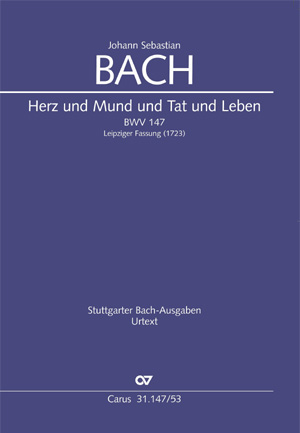 Herz und Mund und Tat und Leben: Kantate zum Fest Mariae Heimsuchung Leipziger Fassung, BWV 147, Soloists, Mixed Choir and Orchestra, Vocal Score