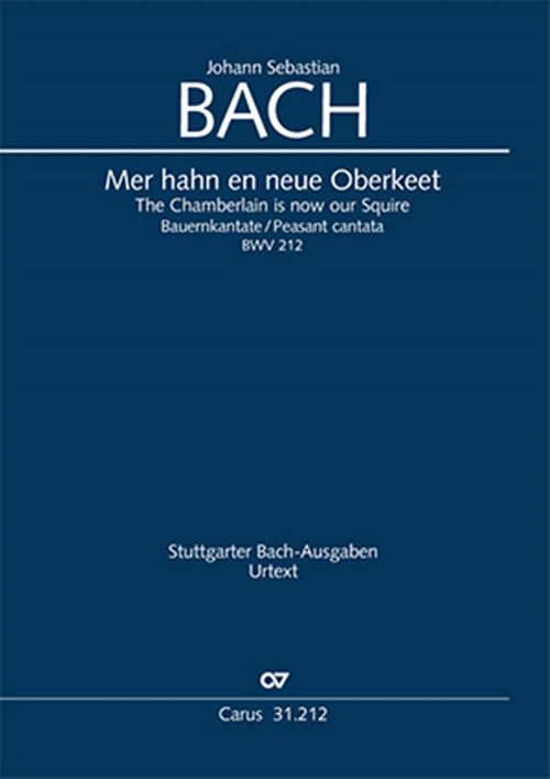 The Chamberlain Is Now Our Squire: Peasant Cantata, BWV 212, Soprano and Bass Voice, Flute, Horn, 2 Violins, Viola and BC, Score