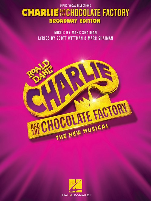 Charlie and the Chocolate Factory: The New Musical, Piano, Vocal and Guitar