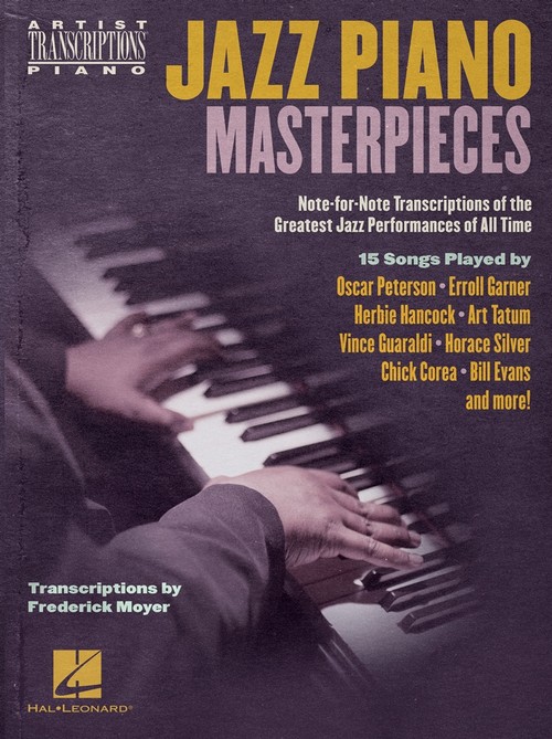 Jazz Piano Masterpieces, Note-for-Note Transcriptions by Frederick Moyer