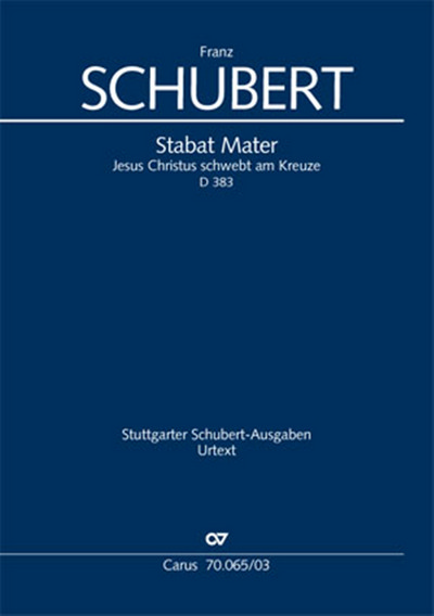 Stabat Mater: Jesus Christus schwebt am Kreuze, D 383, Soloists, Mixed Choir and Orchestra, Vocal Score. 9790007166007