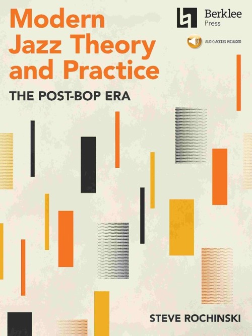Modern Jazz Theory and Practice: The Post-Bop Era. 9780876392218