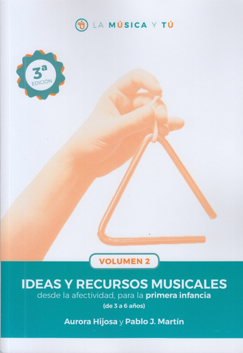 Ideas y recursos musicales desde la afectividad, para la primera infancia, vol. 2 (de 3 a 6 años)