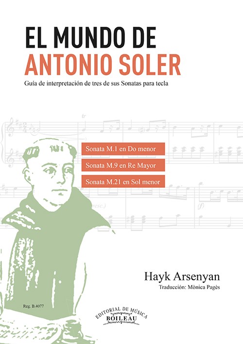 El mundo de Antonio Soler: Guía de interpretación de tres de sus Sonatas para tecla. 9788417199784