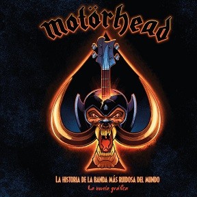 Motörhead: La historia de la banda más ruidosa del mundo. 9788418703362