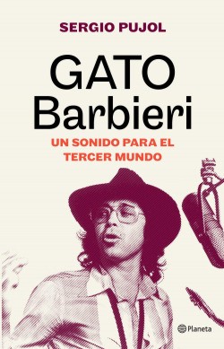 Gato Barbieri: Un sonido para el tercer mundo