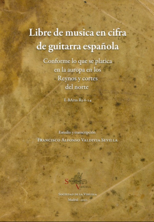Libre de musica en cifra de guitarra española. Conforme a lo que se platica en la auropa en los Reynos y cortes del norte, E-BArus R-3-6-24
