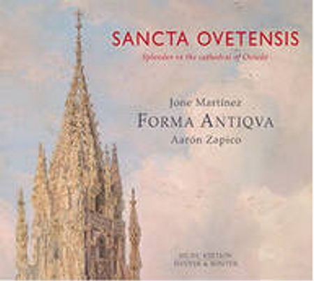 Sancta Ovetensis. Splendor in the cathedral of Oviedo / Forma Antiqva