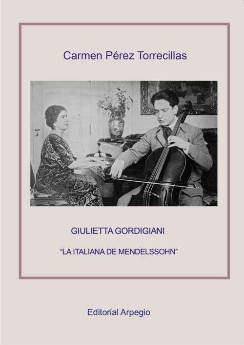 Giulietta Gordigiani. La italiana de Mendelssohn. 9788415798682