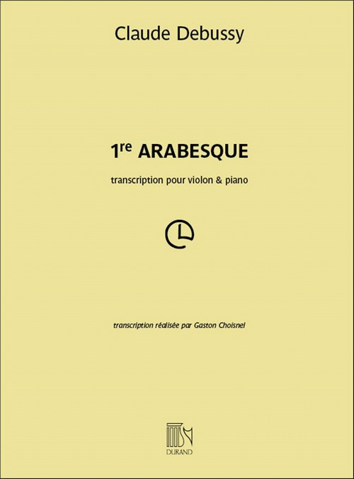 Arabesque nº 1, transcription par Gaston Choisnel pour violon et piano. 9790044094622