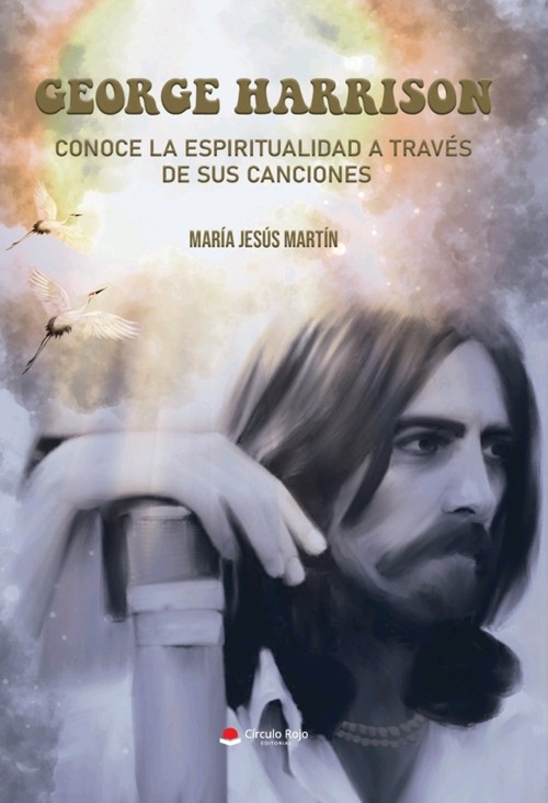 George Harrison. Conoce la espiritualidad a través de sus canciones. 9788411557290
