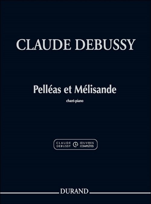 Pelléas et Mélisande, pour chant et piano. 9781540056214
