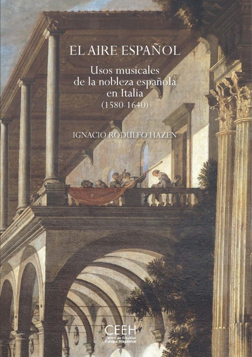 El aire español. Usos musicales de la nobleza española en Italia (1580-1640). 9788418760105