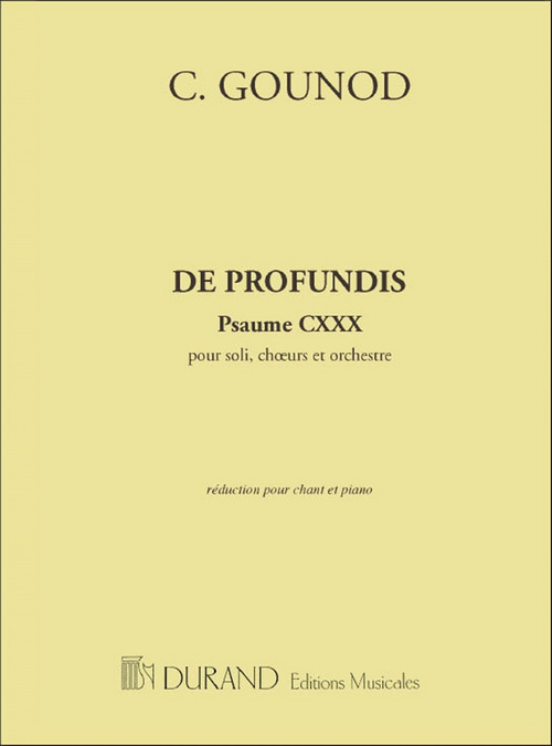De Profundis, Psaume CXXX, pour soli, choeurs et orchestre, réduction pour piano