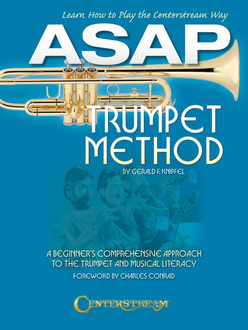ASAP Trumpet Method: A Beginner's Comprehensive Approach to the Trumpet and Musical Literacy
