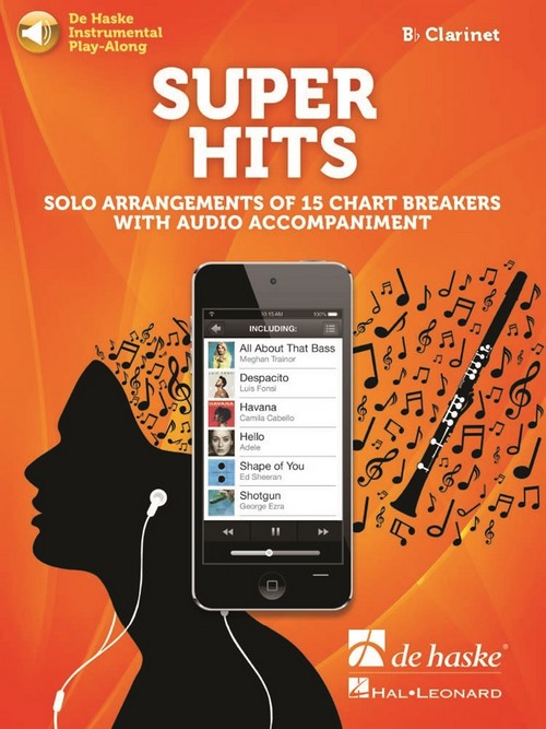 Super Hits for Clarinet: Solo Arrangements of 15 Chart Breakers with Audio Accompaniment. 9789043155977