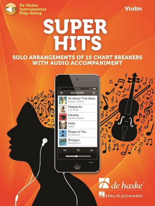Super Hits for Violin: Solo Arrangements of 15 Chart Breakers with Audio Accompaniment