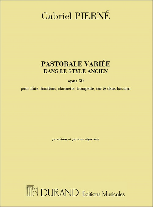 Pastorale variouse, Op. 30, pour flûte, hautbois, 2 bassons, cor et trompette, partition et parties séparées