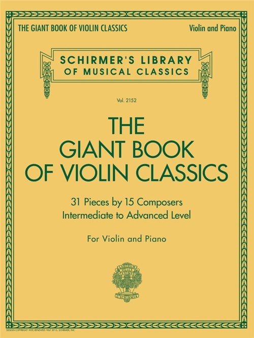 The Giant Book of Violin Classics. 31 Pieces by 15 Composers