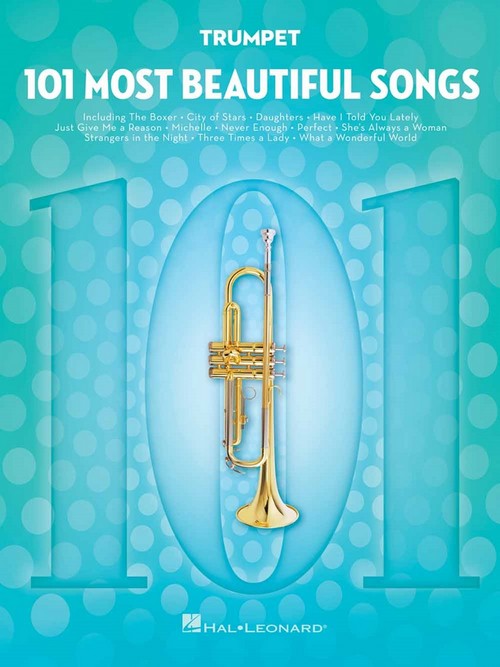 101 Most Beautiful Songs, for Trumpet. 9781540048233