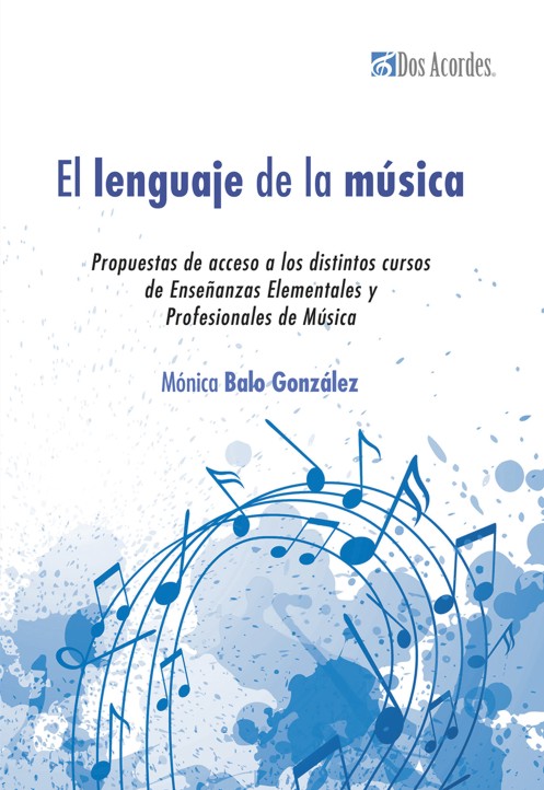 El lenguaje de la música: Propuestas de acceso a los distintos cursos de Enseñanzas Elementales y Profesionales de Música