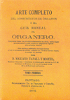 Arte completo del constructor de órganos o sea guía manual del organero