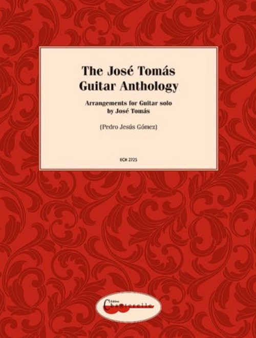 The José Tomás Guitar Anthology = Antología de guitarra de José Tomás. 9790204727254
