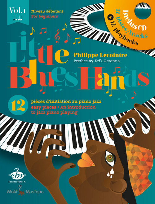Little Blues Hands, Vol. 1 (avec CD): 12 pièces d'initiation au piano jazz