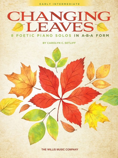 Changing Leaves: 8 Poetic Piano Solos in ABA Form