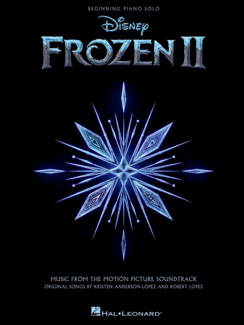 Frozen 2 Beginning Piano Solo Songbook: Music from the Motion Picture Soundtrack