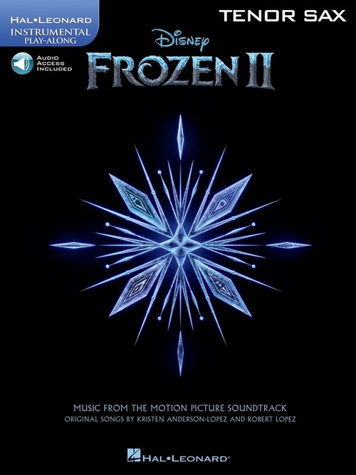 Frozen II, Instrumental Play-Along Tenor Sax: Music from the Motion Picture Soundtrack