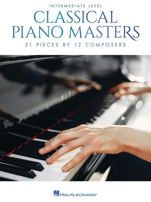 Classical Piano Masters, Intermediate Level: 21 Pieces by 12 Composers
