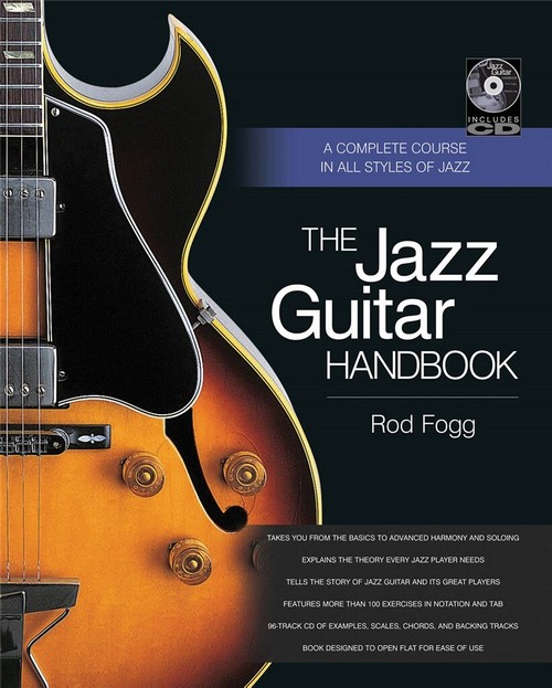 The Jazz Guitar Handbook: A Complete Course in All Styles of Jazz. 9781480341043