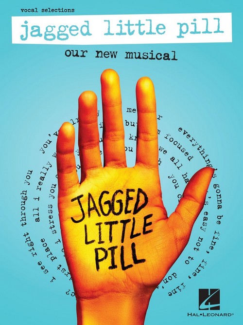 Jagged Little Pill: Our New Musical, Vocal Selections, Piano and Vocal