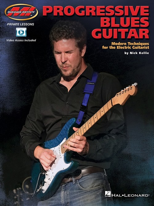 Progressive Blues Guitar: Modern Techniques for the Electric Guitarist