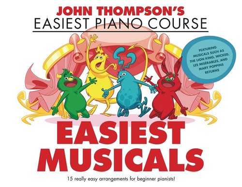 John Thompson's Easiest Musicals: John Thompson's Easiest Piano Course