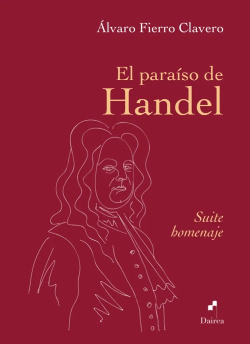 El paraíso de Handel. Suite homenaje. 9788412562118