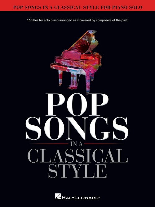 Pop Songs in a Classical Style, for Piano Solo